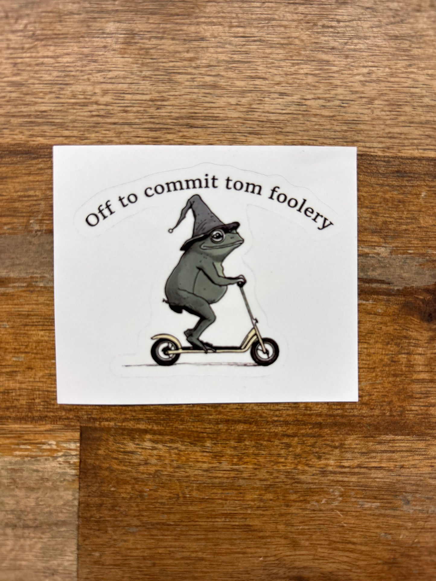 Tom Foolery Sticker