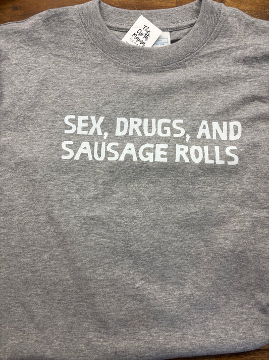 Sex Drugs & Sausage Rolls           Grey T-Shirt size XL